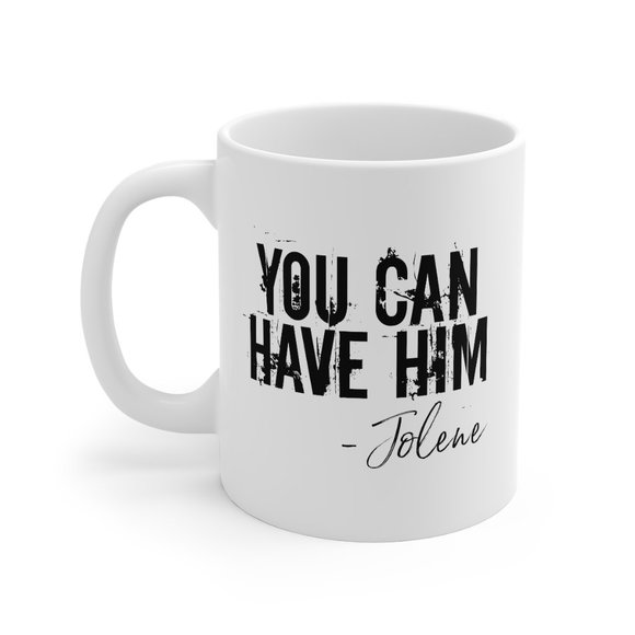 Funny Country Mug, Jolene, You Can Have Him, Gift - Picture 2 of 5